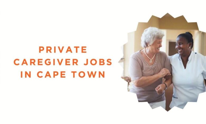 Private Caregiver Jobs in Cape Town