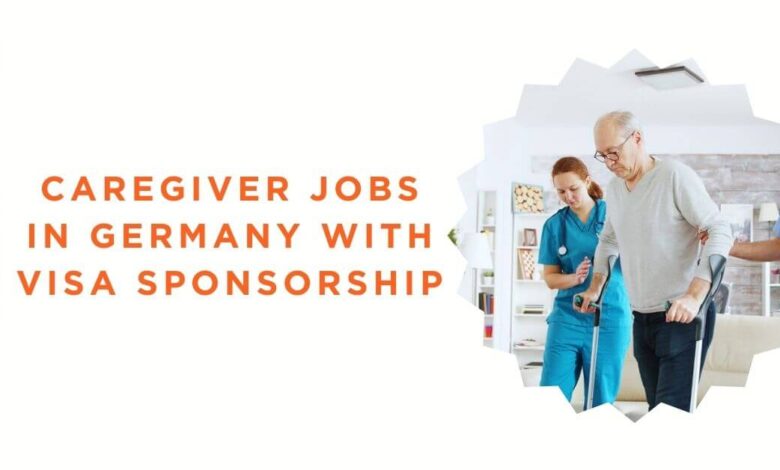 Caregiver Jobs in Germany with Visa Sponsorship