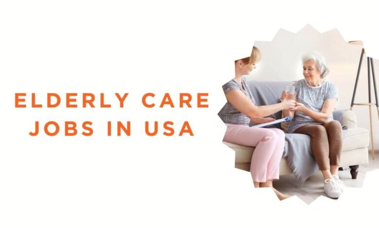 Elderly Care Jobs in USA