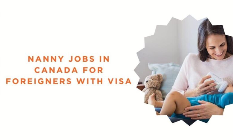 Nanny Jobs in Canada For Foreigners with Visa