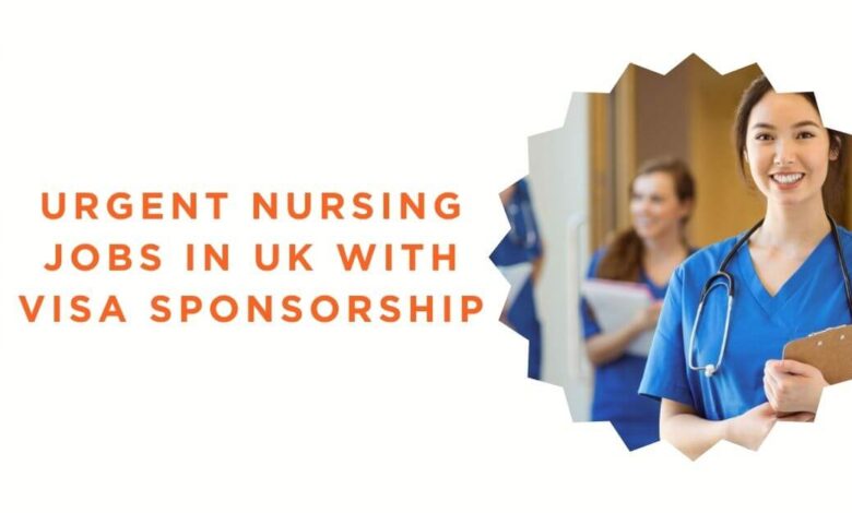 Urgent Nursing Jobs in UK with Visa Sponsorship