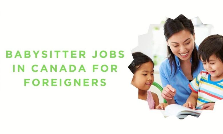 Babysitter Jobs in Canada for Foreigners