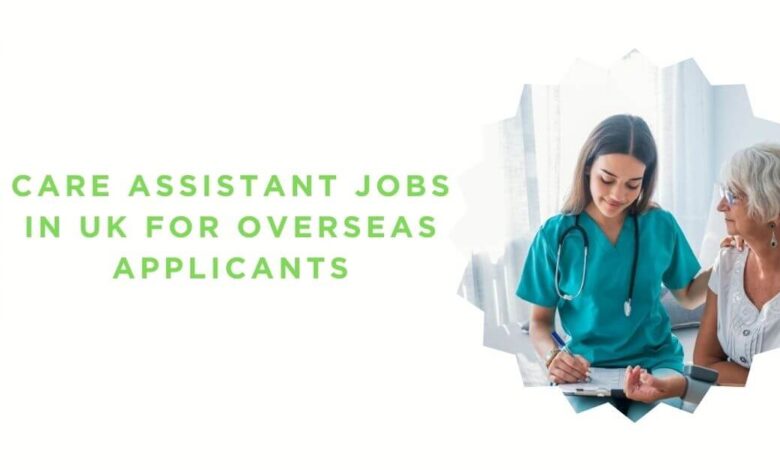 Care Assistant Jobs in UK for Overseas Applicants