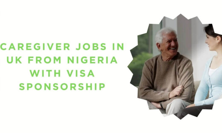 Caregiver Jobs in UK from Nigeria with Visa Sponsorship