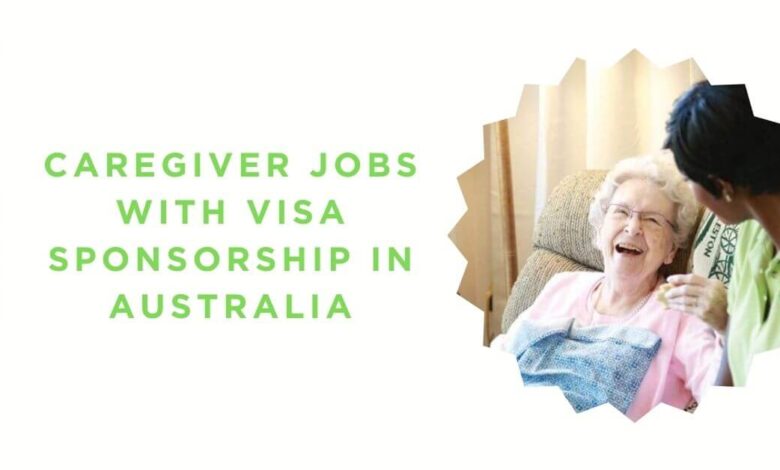 Caregiver Jobs with Visa Sponsorship in Australia