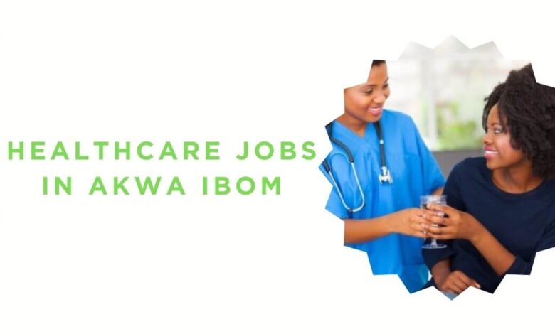 Healthcare Jobs in Akwa Ibom