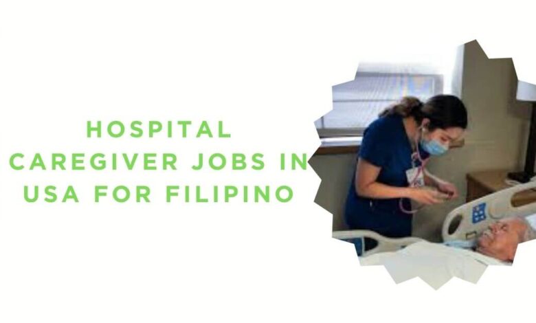 Hospital Caregiver Jobs in USA for Filipino