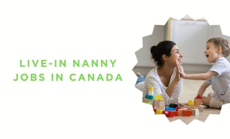 Live-in Nanny Jobs in Canada