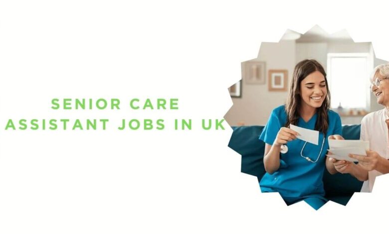 Senior Care Assistant Jobs in UK