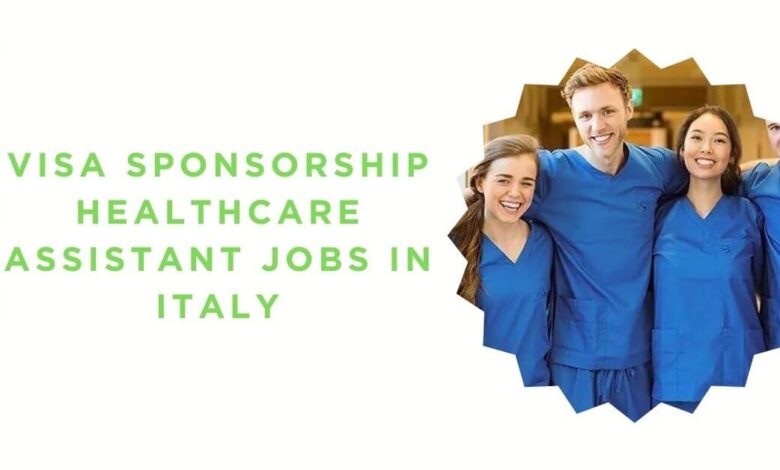 Visa Sponsorship Healthcare Assistant Jobs in Italy