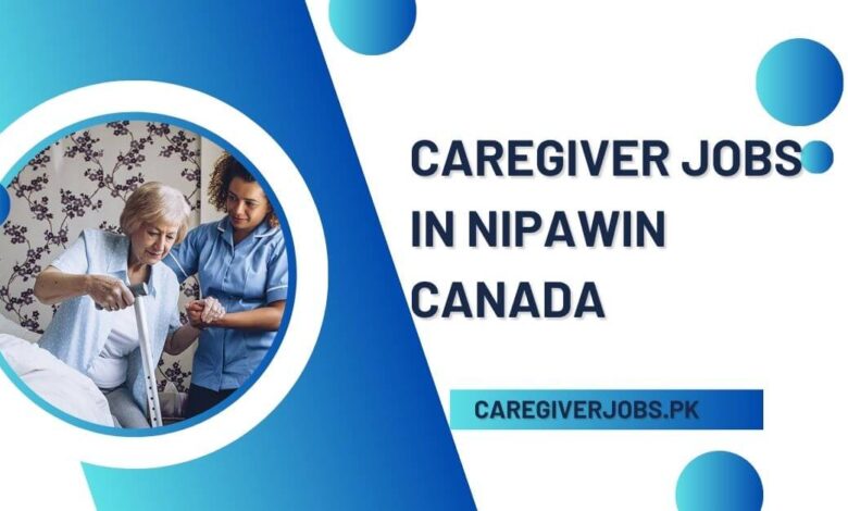 Caregiver Jobs in Nipawin Canada