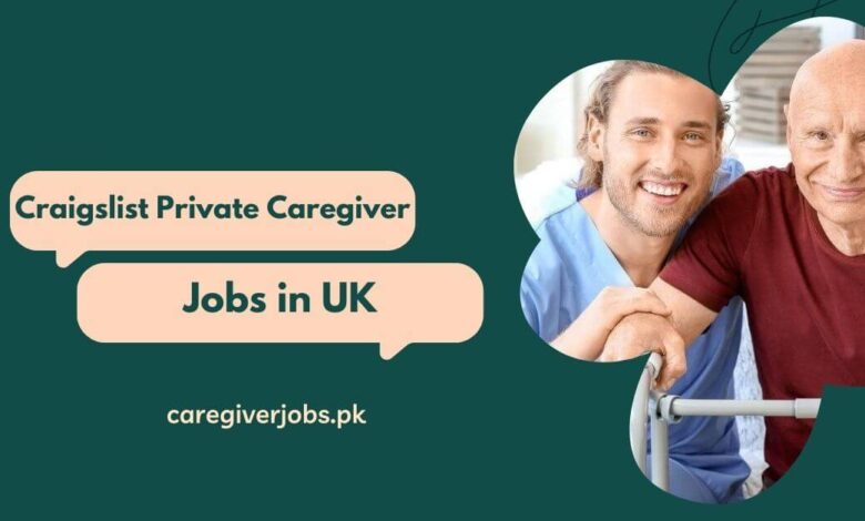 Craigslist Private Caregiver Jobs in UK