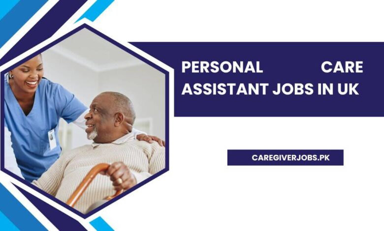 Personal Care Assistant Jobs in UK