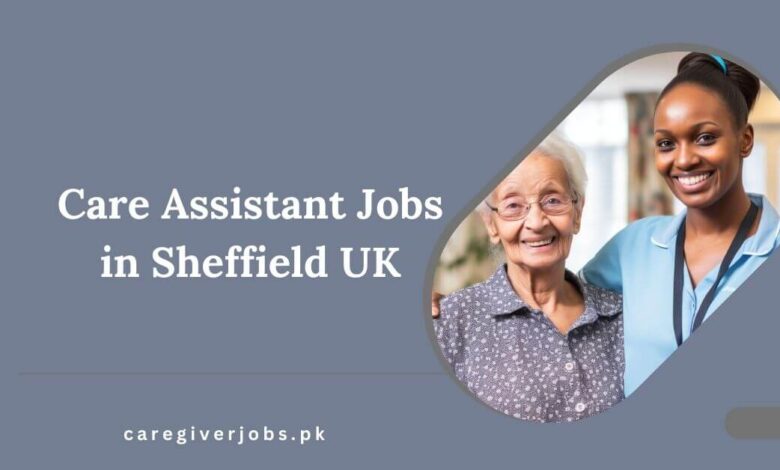 Care Assistant Jobs in Sheffield UK