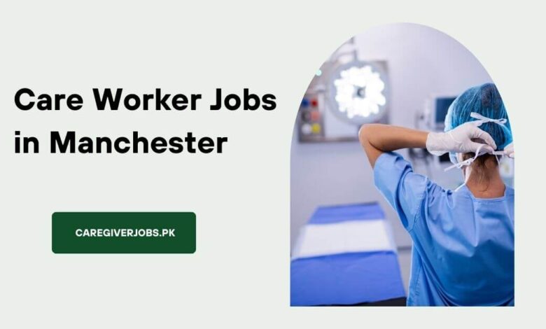 Care Worker Jobs in Manchester