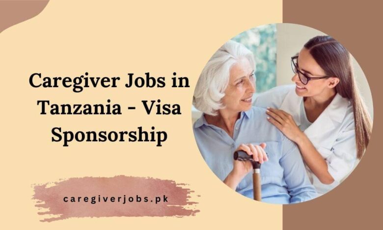 Caregiver Jobs in Tanzania - Visa Sponsorship