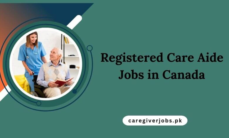 Registered Care Aide Jobs in Canada