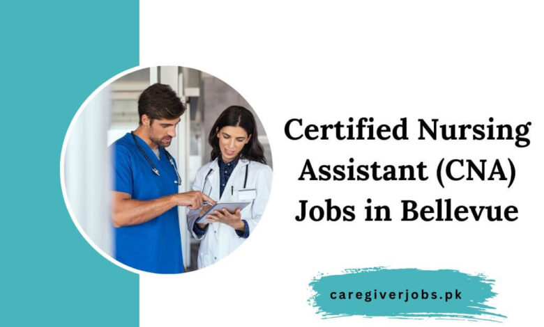 Certified Nursing Assistant (CNA) Jobs in Bellevue