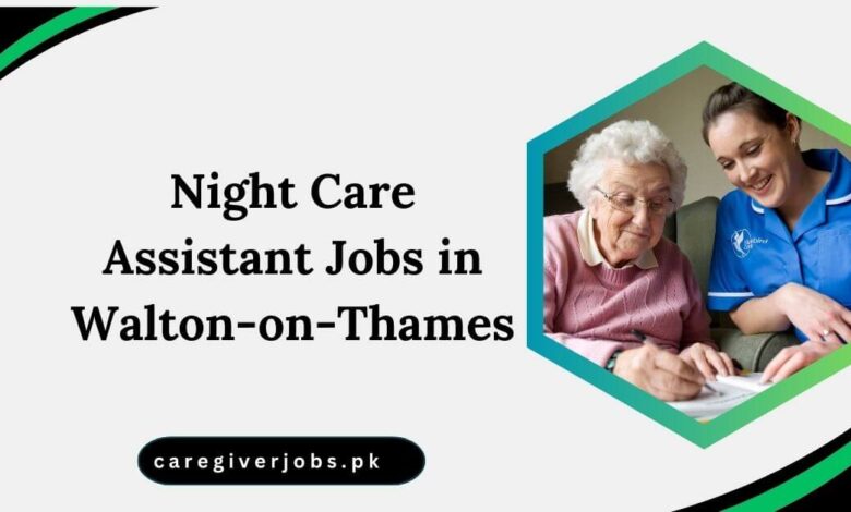 Night Care Assistant Jobs in Walton-on-Thames