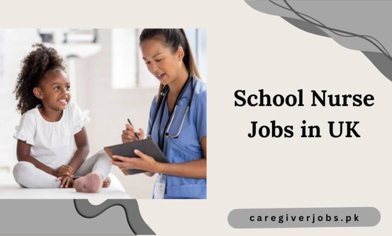 School Nurse Jobs in UK