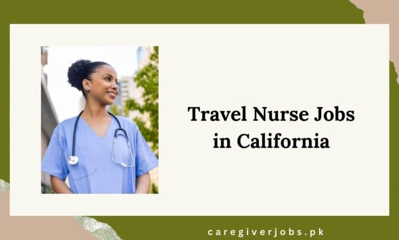 Travel Nurse Jobs in California