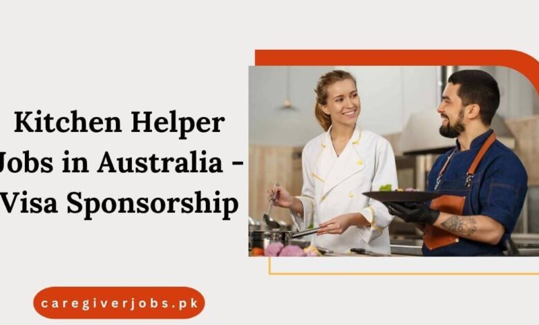 Kitchen Helper Jobs in Australia - Visa Sponsorship