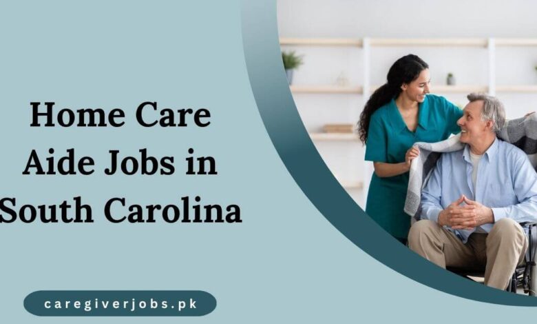 Home Care Aide Jobs in South Carolina