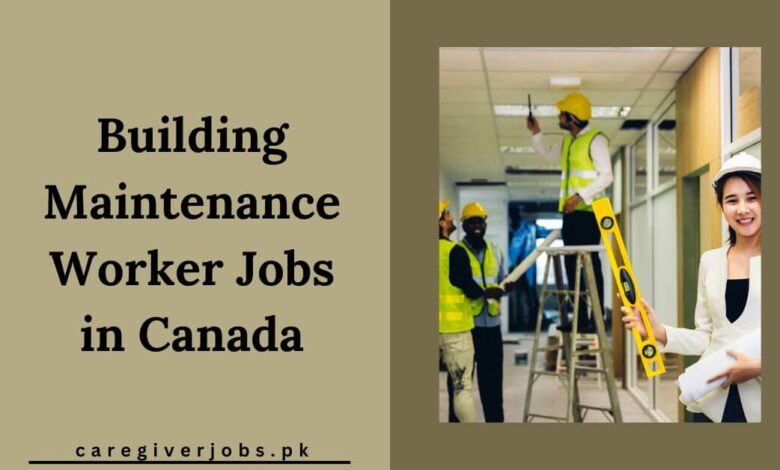 Building Maintenance Worker Jobs in Canada