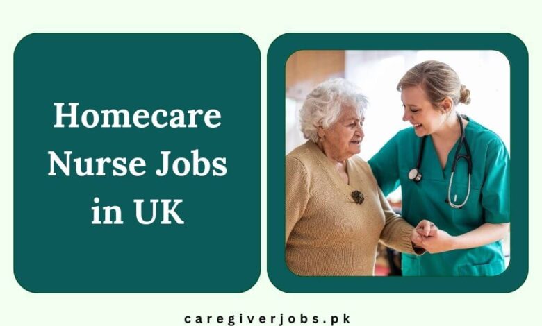 Homecare Nurse Jobs in UK