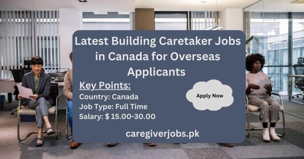 Latest Building Caretaker Jobs in Canada for Overseas Applicants