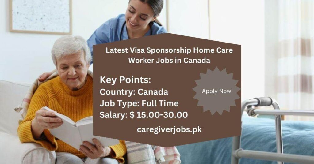 Latest Visa Sponsorship Home Care Worker Jobs in Canada