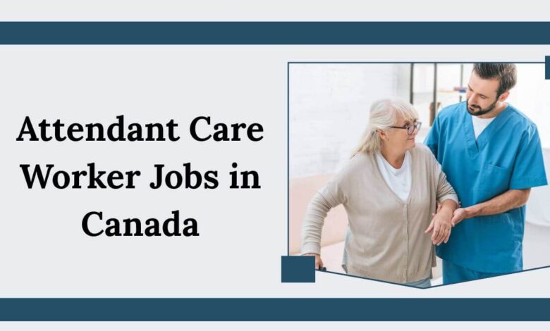 Attendant Care Worker Jobs in Canada