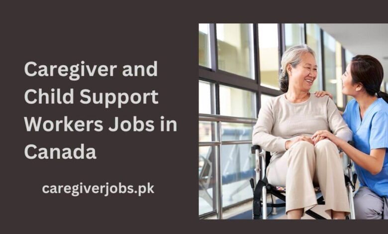 Caregiver and Child Support Workers Jobs in Canada