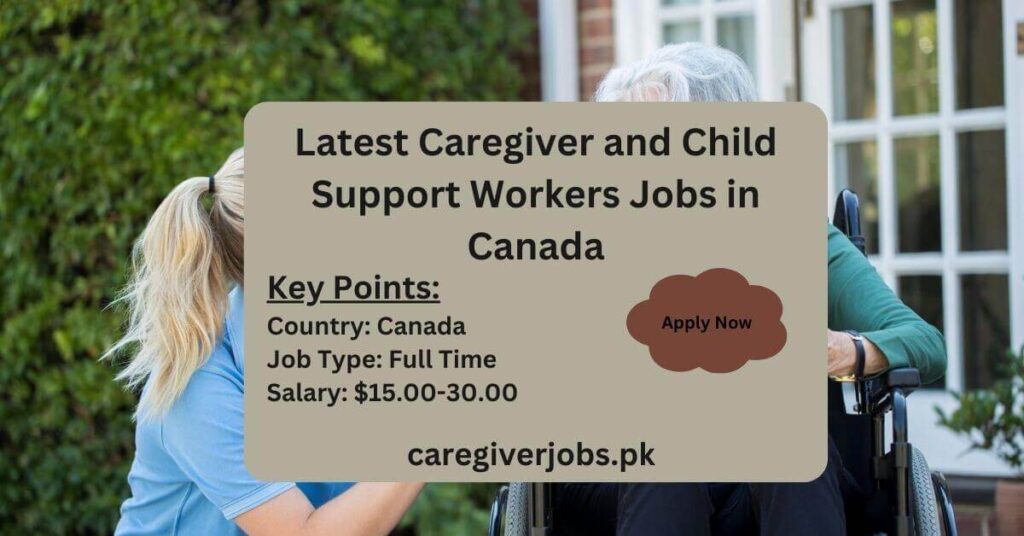 Latest Caregiver and Child Support Workers Jobs in Canada