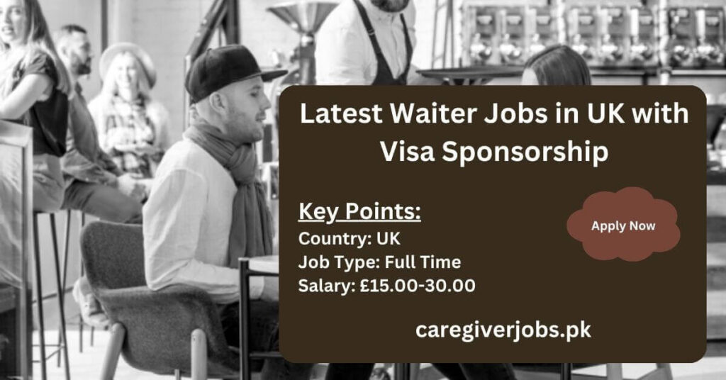 Latest Waiter Jobs in UK with Visa Sponsorship