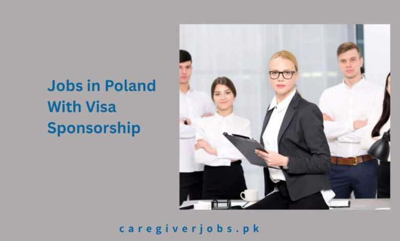 Jobs in Poland With Visa Sponsorship