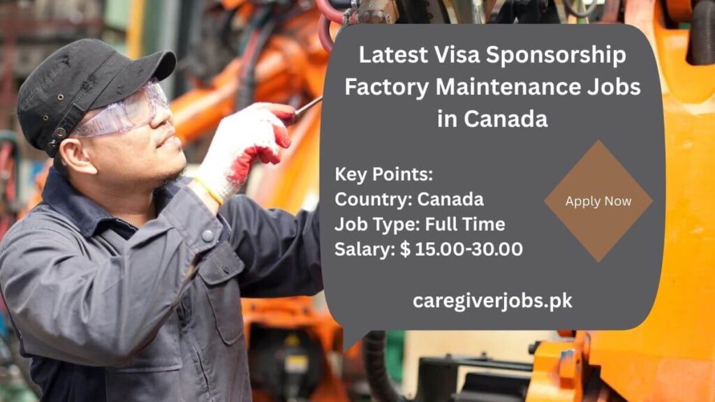 Latest Visa Sponsorship Factory Maintenance Jobs in Canada