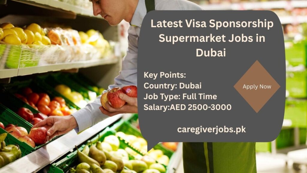 Latest Visa Sponsorship Supermarket Jobs in Dubai
