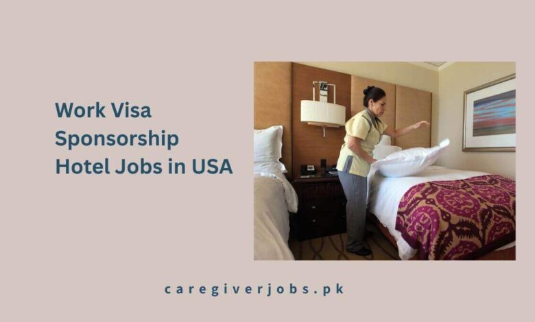 Work Visa Sponsorship Hotel Jobs in USA