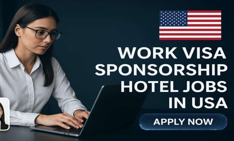 Work Visa Sponsorship Hotel Jobs in USA