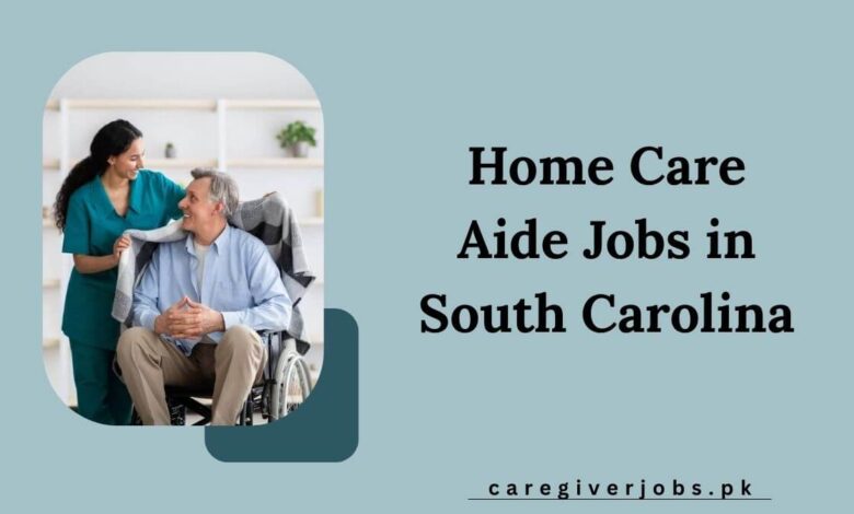 Home Care Aide Jobs in South Carolina