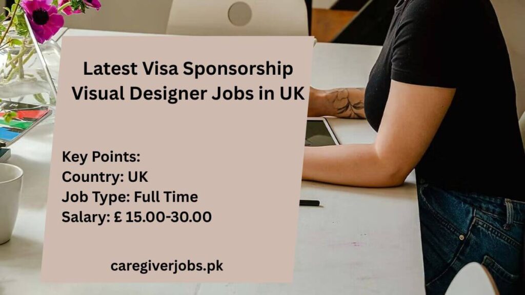 Latest Visa Sponsorship Visual Designer Jobs in UK