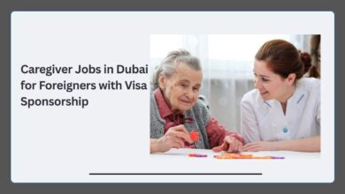 Caregiver Jobs in Dubai for Foreigners with Visa Sponsorship