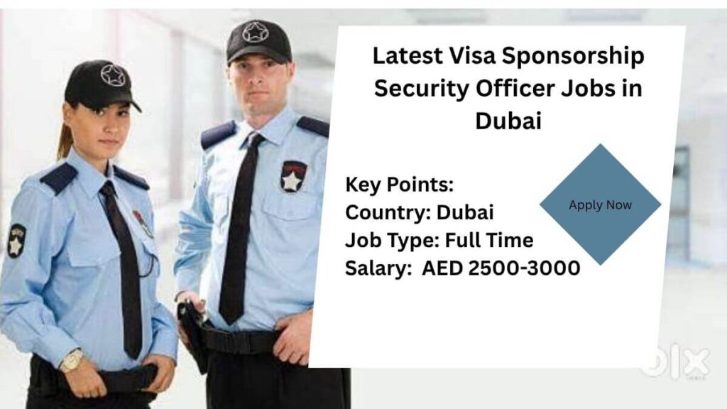 Latest Visa Sponsorship Security Officer Jobs in Dubai