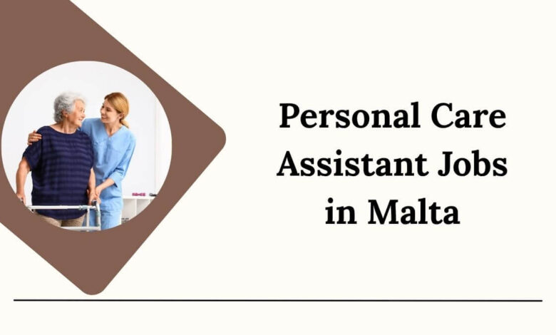 Personal Care Assistant Jobs in Malta
