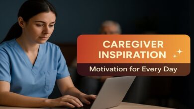 Caregiver Inspiration - Motivation for Every Day