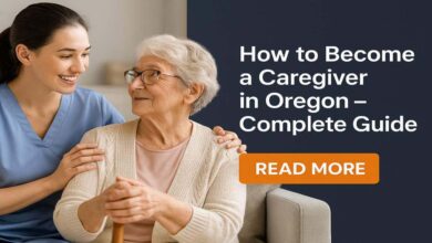 How to Become a Caregiver in Oregon - Complete Guide